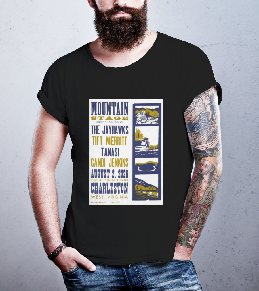 Mountain Stage The Jayhawks Tift Merritt Tanasi Candi Jenkins August 2 2026 Charleston West Virginia T-Shirt