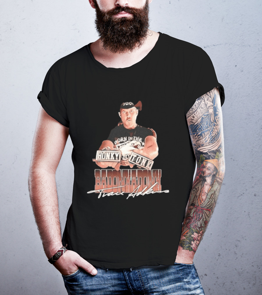 Trace Adkins Honky Tonk Badonkadonk Born In The Country Music T-Shirt