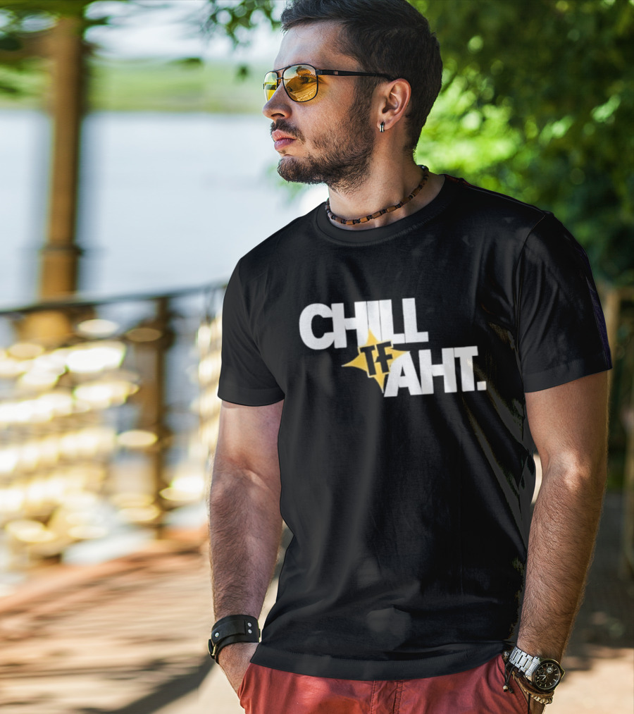 Original Chill Tf Aht Pittsburgh Steelers Football 2026 T-Shirt