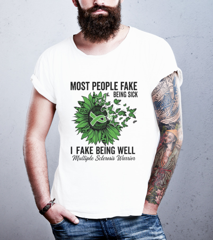Most People Fake Being Sick I Fake Being Well T-Shirt