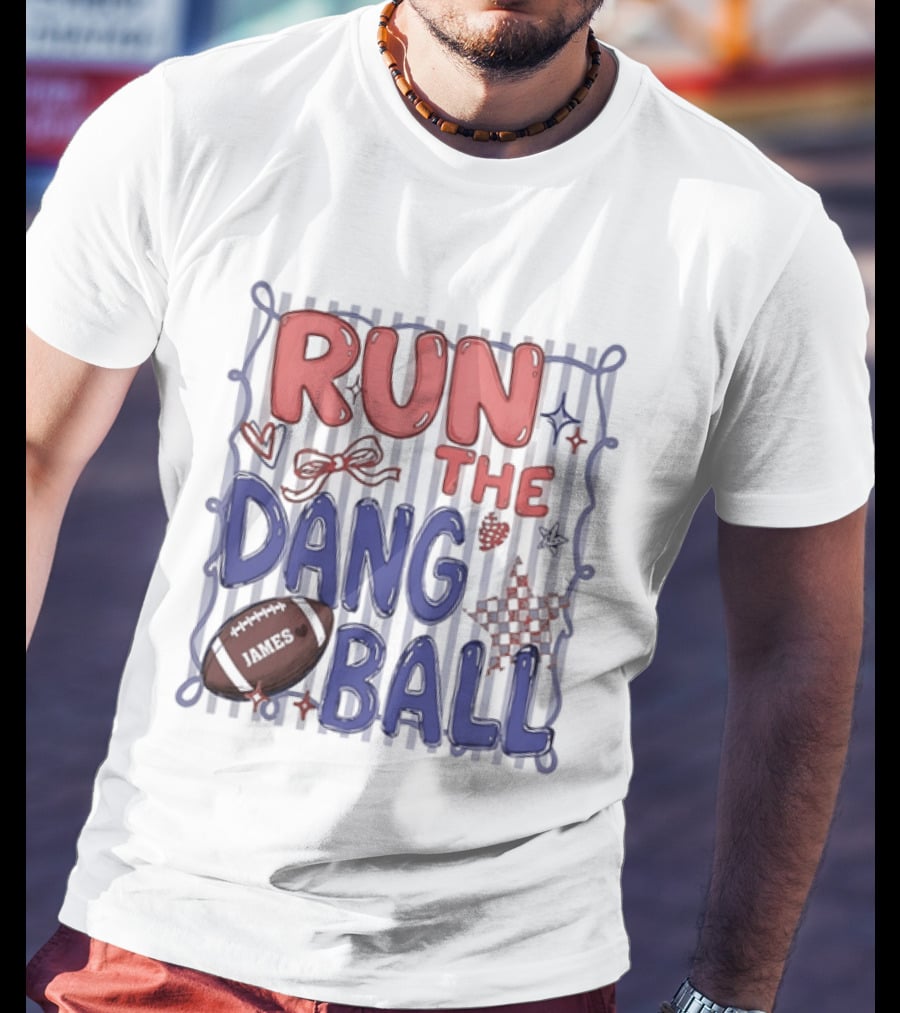 Run The Dang Ball Football Sports Graphic Locker Room T-Shirt