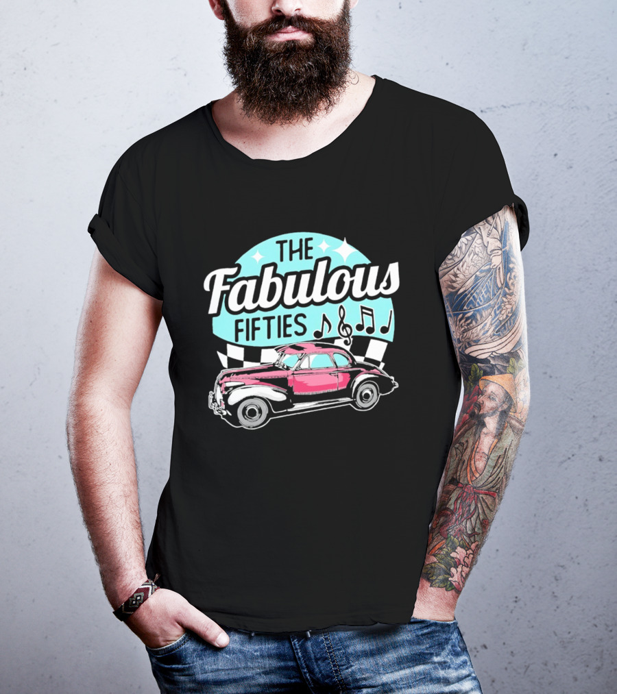 The Fabulous Fifties Car 1950s Rock And Roll Music Notes T-Shirt