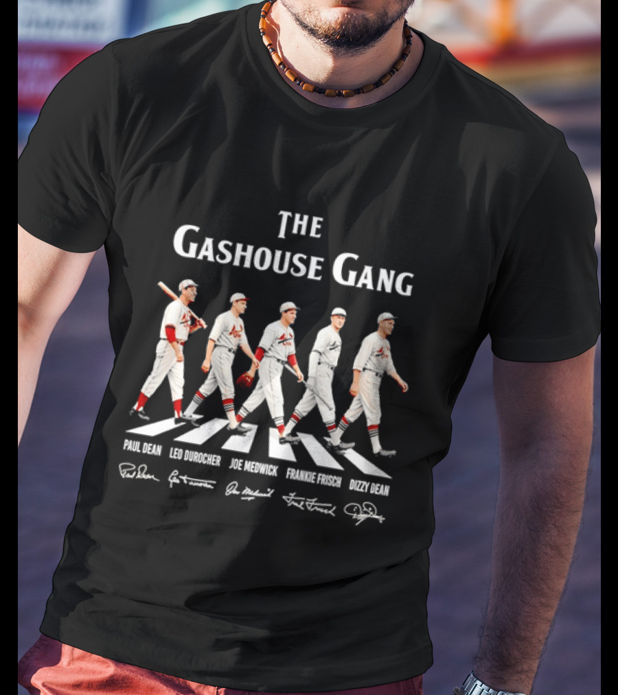 The Gashouse Gang St Louis Cardinals Legends Walking Across Paul Dean Leo Durocher Joe Medwick Frankie Frisch Dizzy Dean T-Shirt