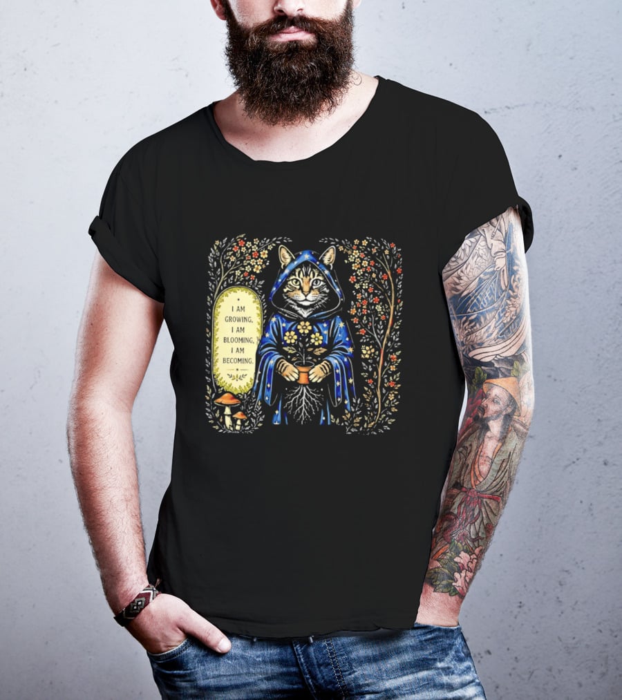 I Am Growing I Am Blooming I Am Becoming Wizard Cat Enchanted Blooms Nature Magic T-Shirt