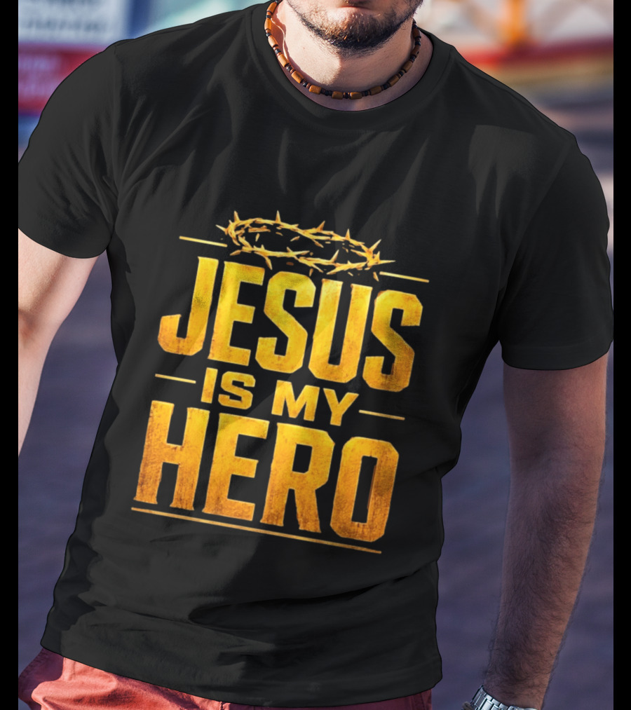 Jesus Is My Hero Crown Of Thorns Christian Faith T-Shirt
