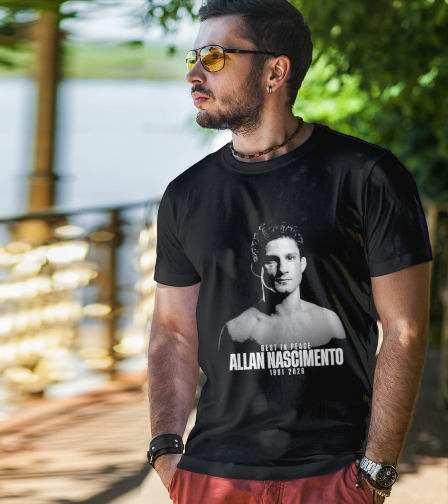 Rest In Peace Allan Nascimento 1991 2026 Memorial T-Shirt