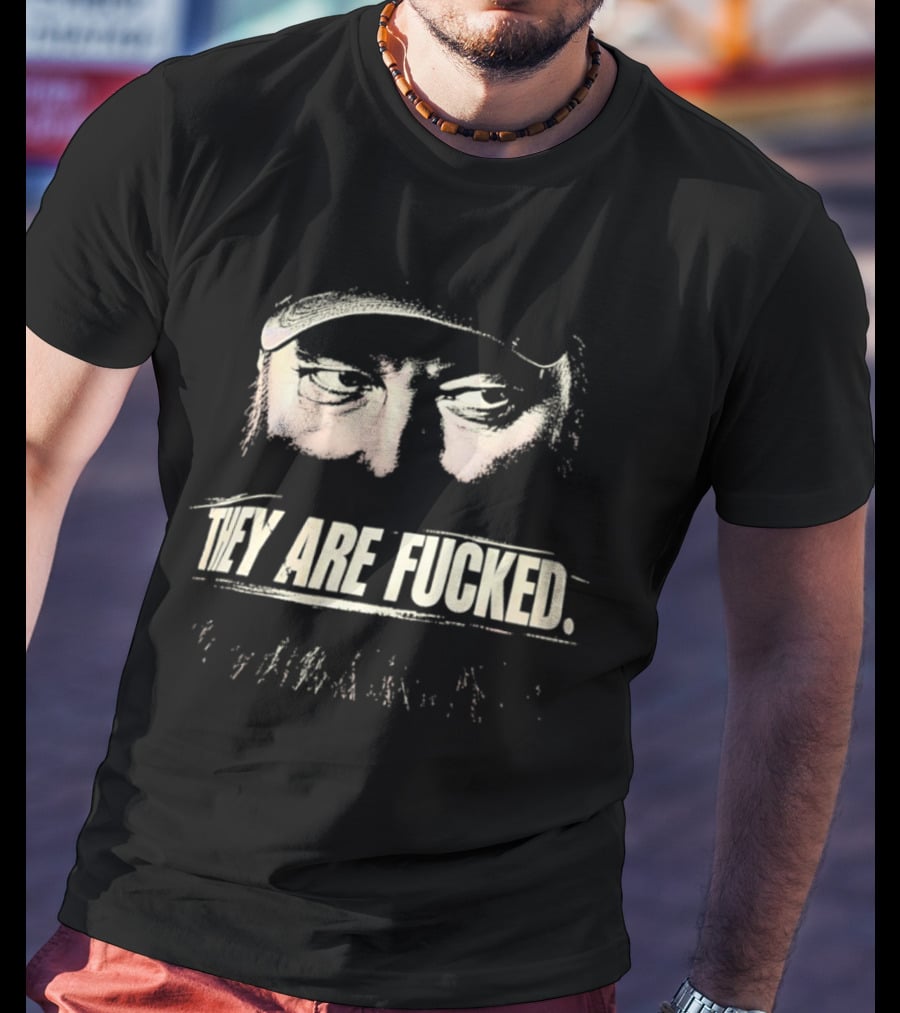 Rick Harrison They Are Fucked Pawn Stars T-Shirt