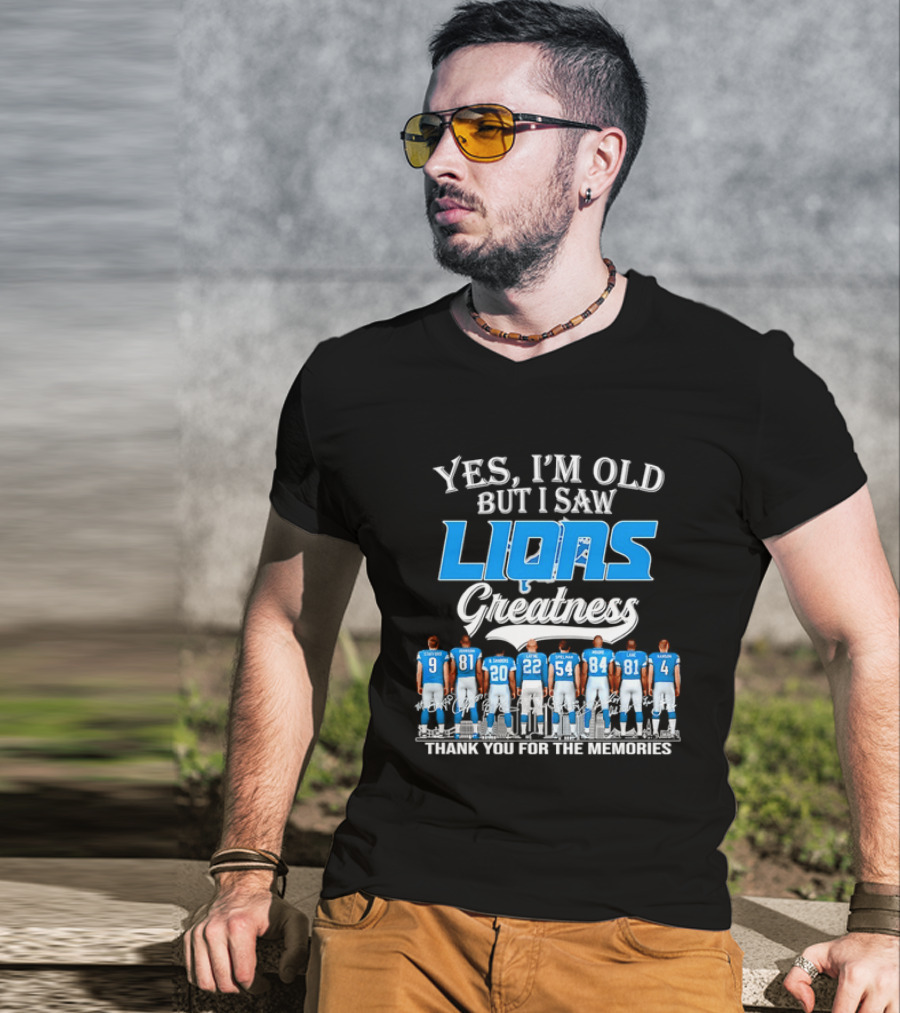 Yes I'm Old But I Saw Lions Greatness Thank You For The Memories T-Shirt