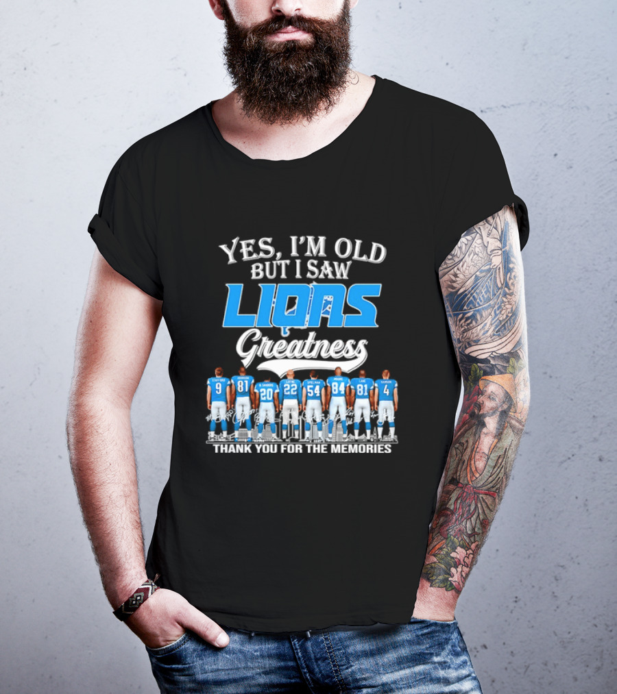 Yes I'm Old But I Saw Lions Greatness Thank You For The Memories T-Shirt