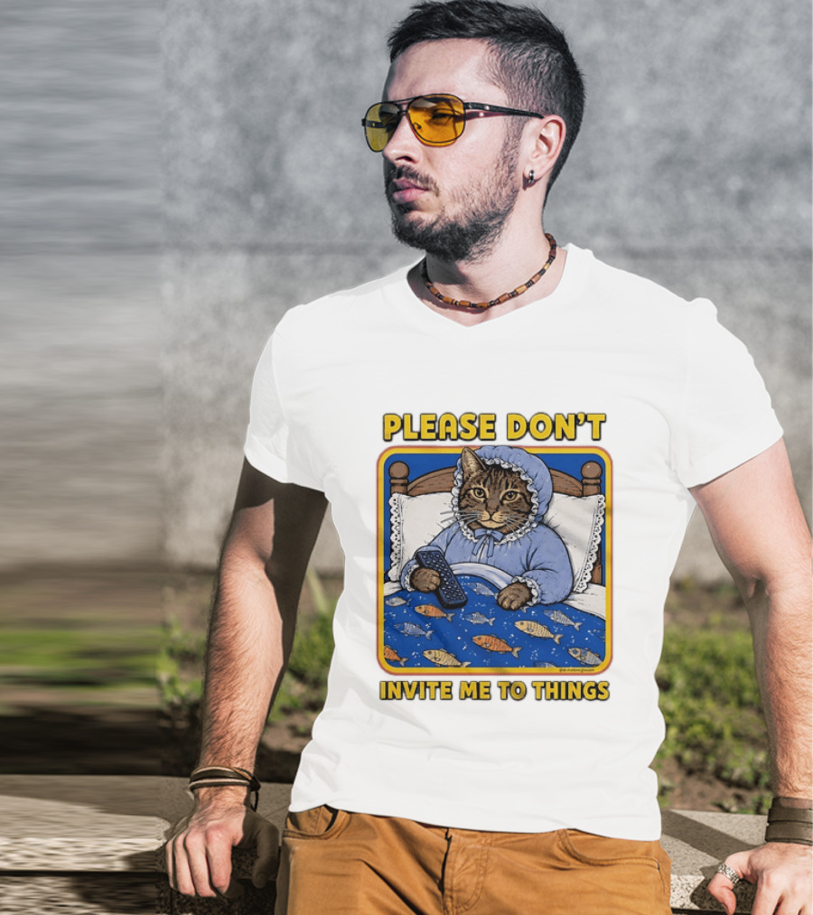 Please Don't Invite Me To Things Cat In Bed With Fish Blanket T-Shirt