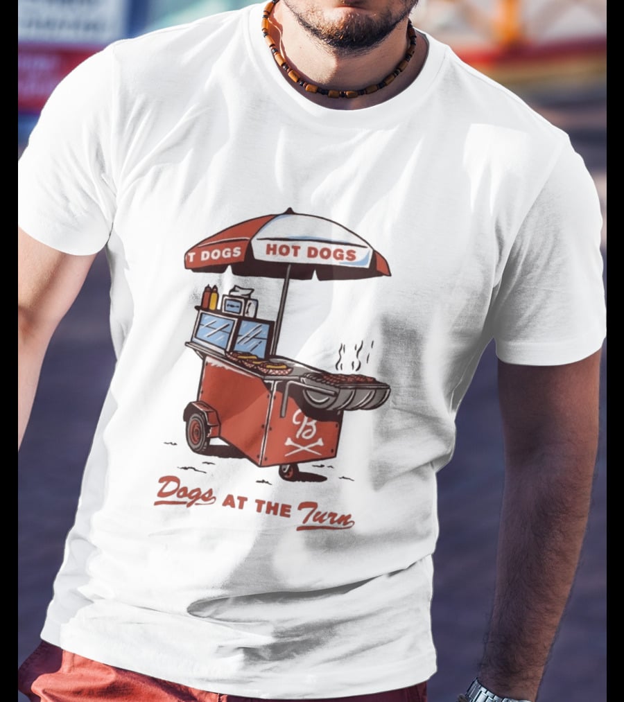 Dogs At The Turn Hot Dogs Cart With Tasty Grilled Food T-Shirt