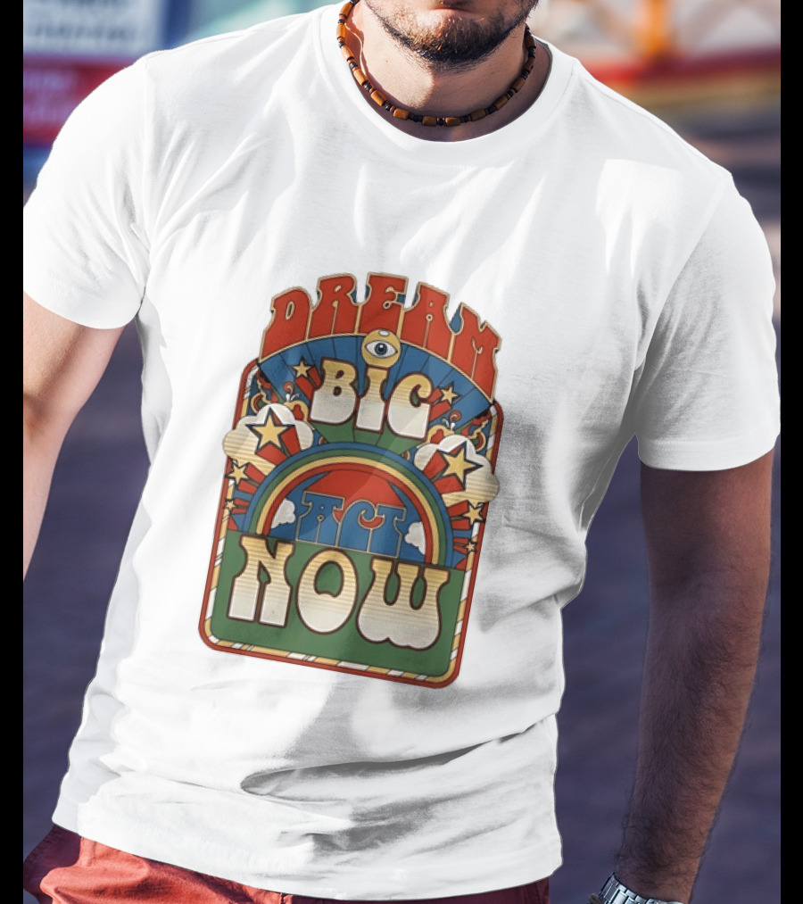 Dream Big Act Now Retro Rainbow Stars Motivational T-Shirt