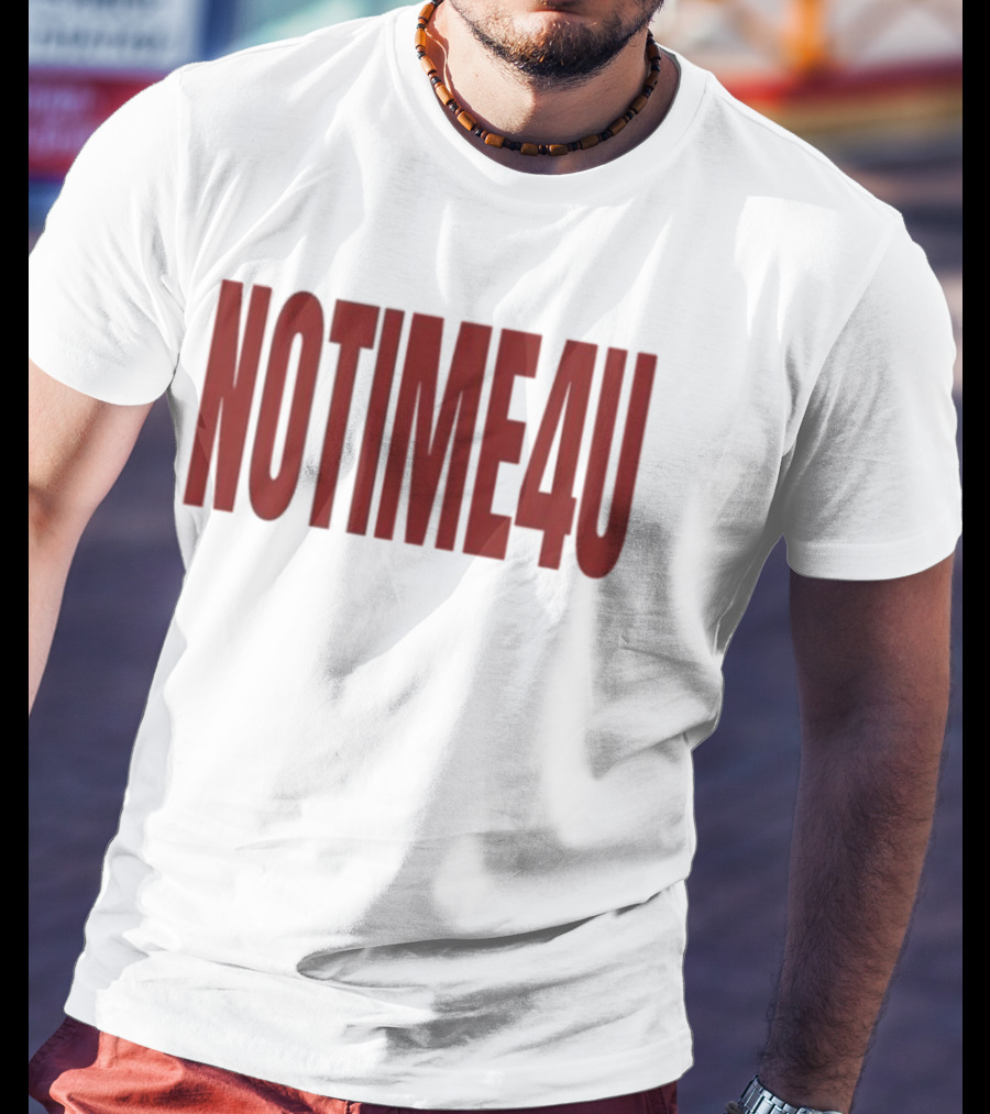No Time 4 U Minimalist T-Shirt