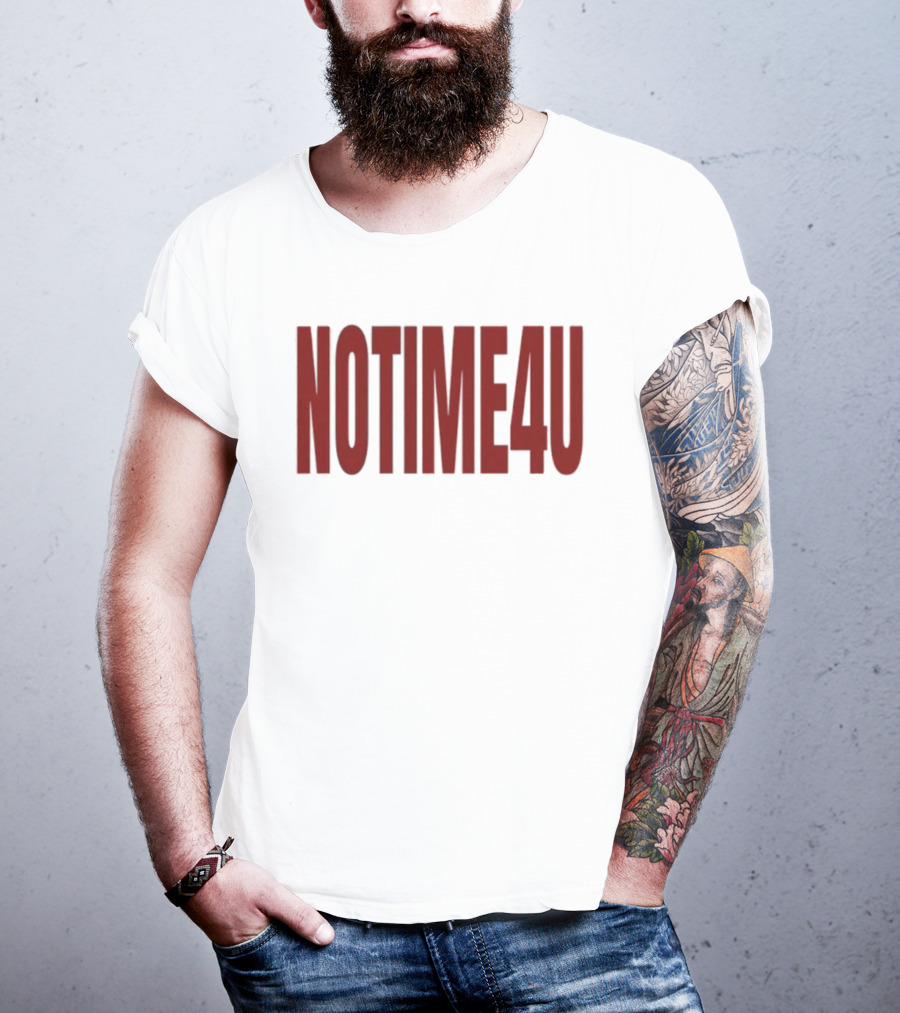 No Time 4 U Minimalist T-Shirt