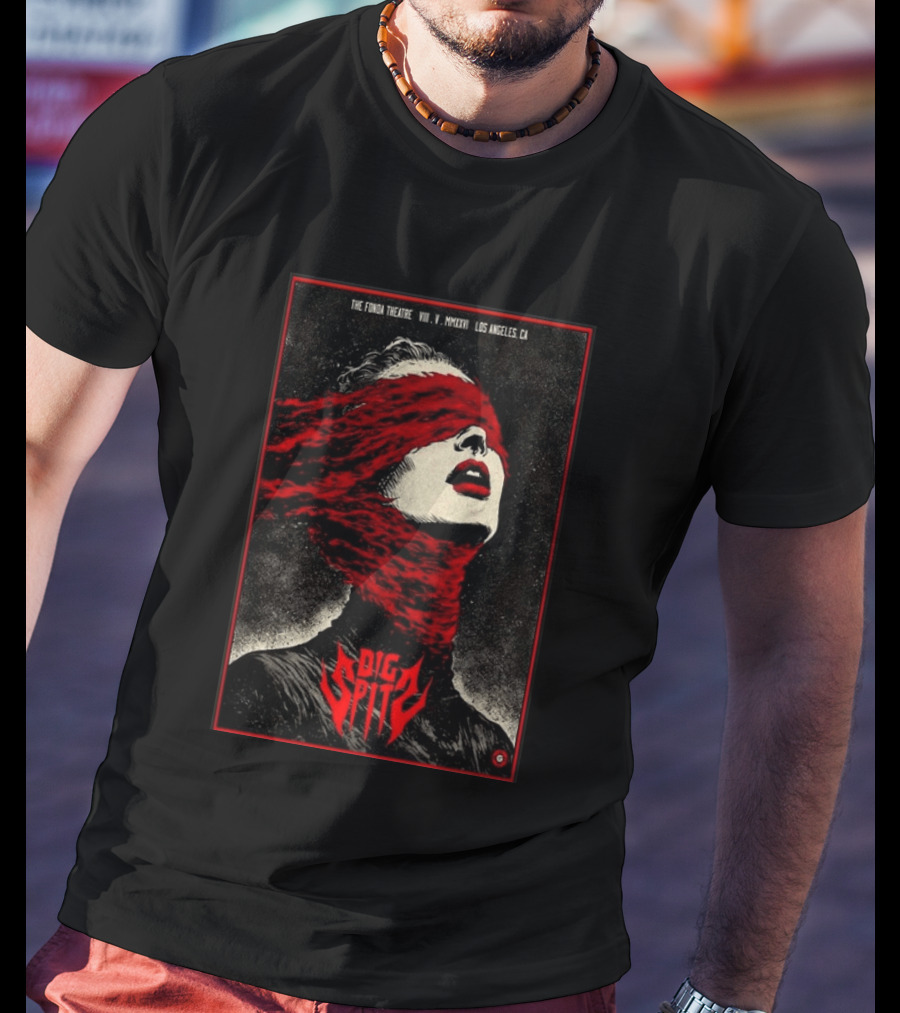 Dig Spit The Fonda Theatre Los Angeles CA VIII V MMXXVI T-Shirt