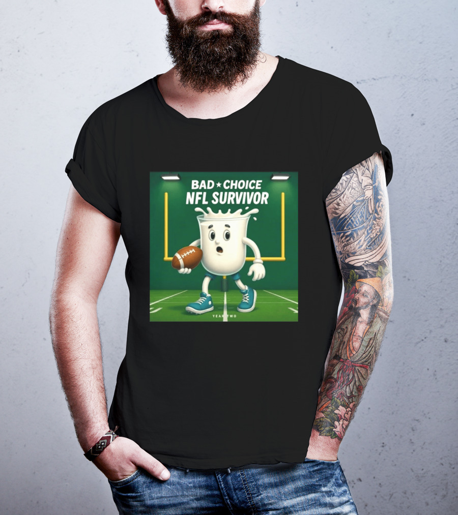 Bad Choice NFL Survivor Year Two Football Milk T-Shirt