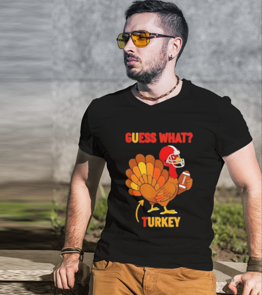 Guess What Turkey Thanksgiving Football Humor T-Shirt