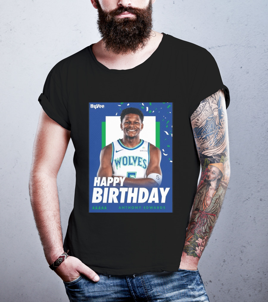 Happy Birthday Anthony Edwards Wolves Basketball Celebration T-Shirt