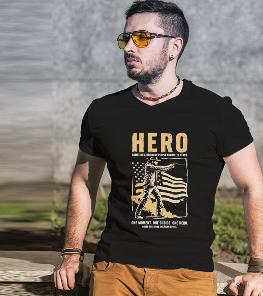 Hero Sometimes Ordinary People Choose To Stand American Flag Heroic Moment T-Shirt