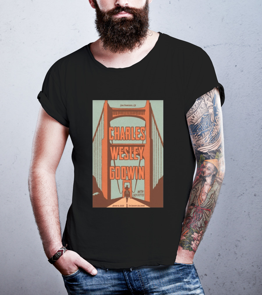 Charles Wesley Godwin August 4 2026 Regency Ballroom San Francisco Event With Lily Fitts T-Shirt
