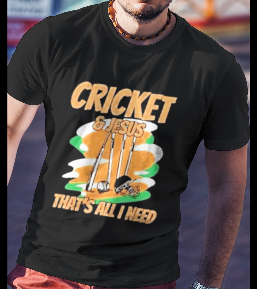 Cricket & Jesus That's All I Need Stumps Bails Bat And Ball T-Shirt