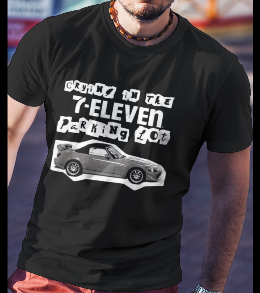 Crying In The 7 Eleven Parking Lot Honda S2000 T-Shirt
