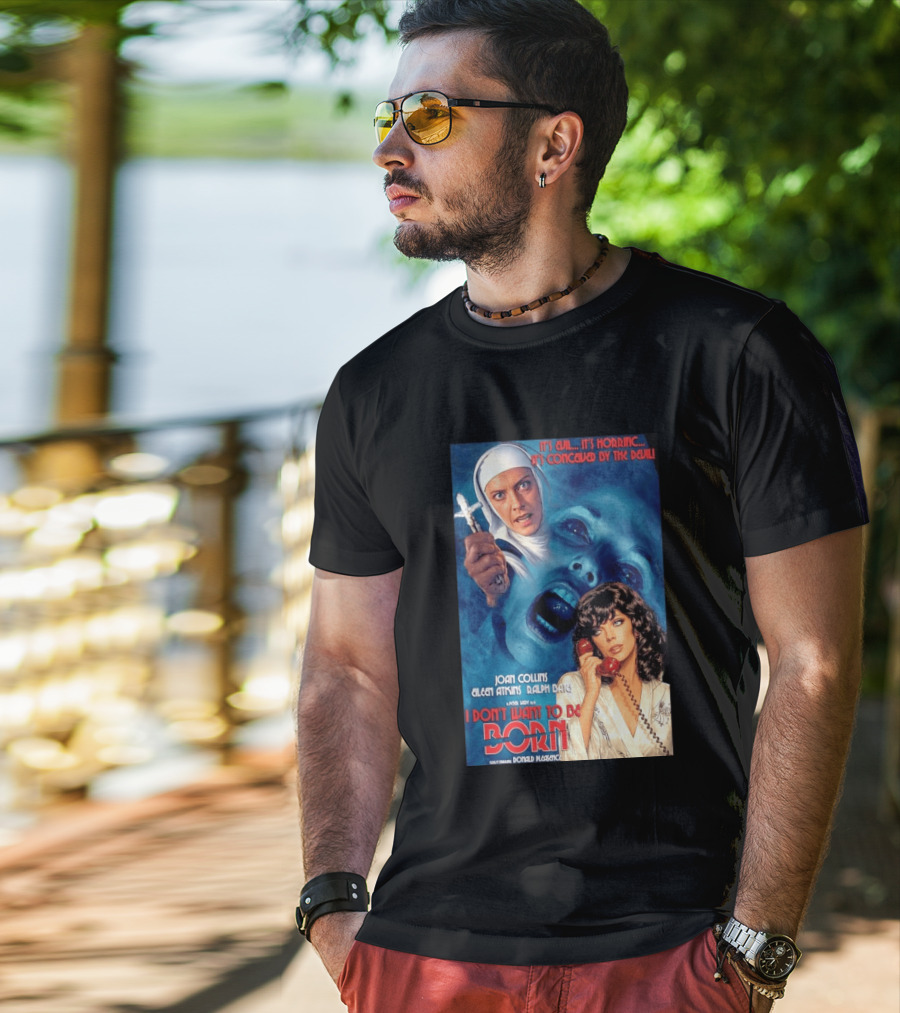 It's Evil It's Horrific Conceived By The Devil I Don't Want To Be Born Joan Collins Eileen Atkins Ralph Bates Donald Pleasence T-Shirt