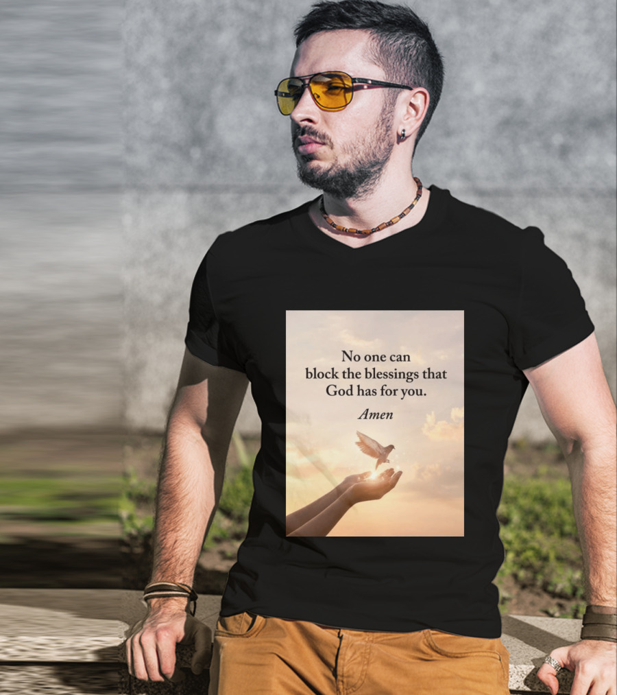 No One Can Block The Blessings That God Has For You Amen Hands Dove Sky Scene T-Shirt
