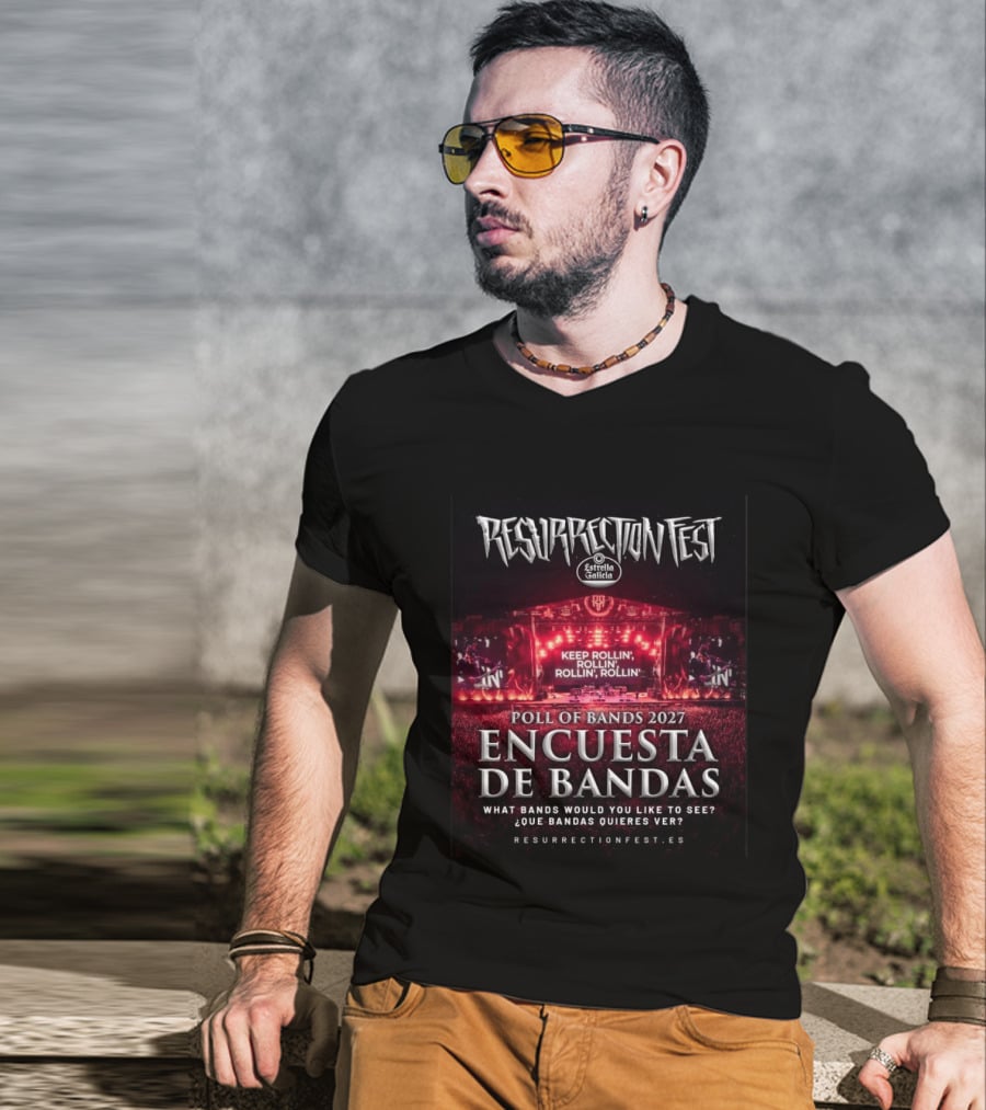 Resurrection Fest 2027 Band Poll Encuesta De Bandas Keep Rollin' Festival Stage T-Shirt