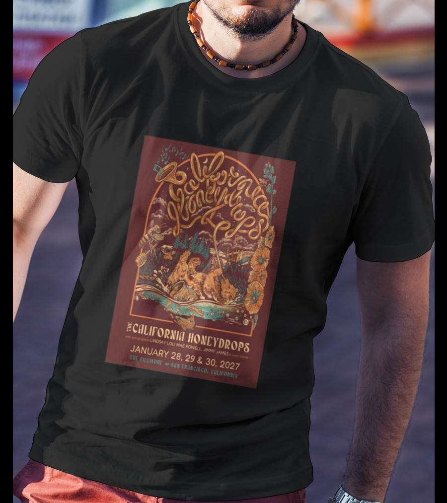 The California Honeydrops Live At The Fillmore San Francisco January 28 30 2027 With Lindsay Lou Mae Powell Jimmy James T-Shirt