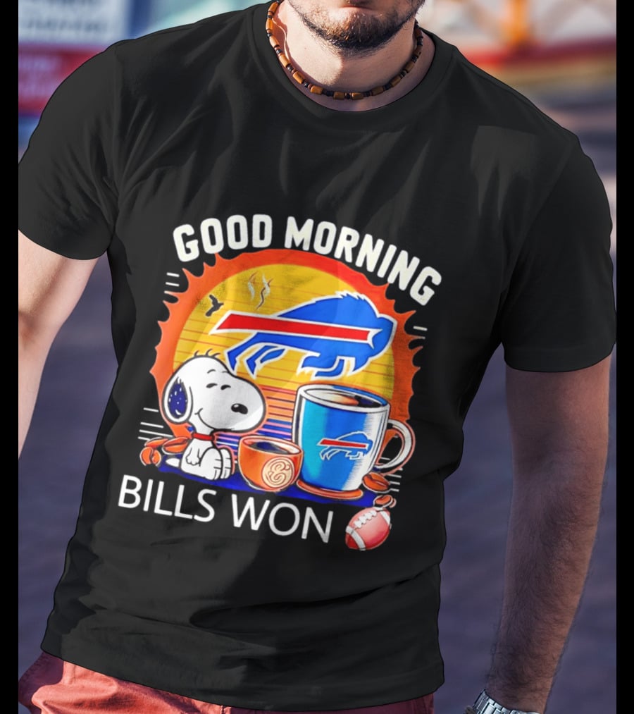 Good Morning Snoopy Buffalo Bills Won Coffee T-Shirt