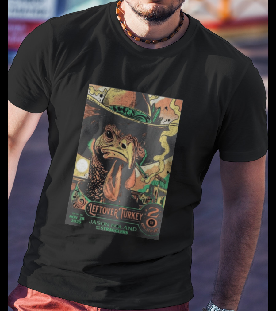 Jason Boland Stragglers 20th Anniversary Leftover Turkey Nov 28 2023 Tulsa T-Shirt