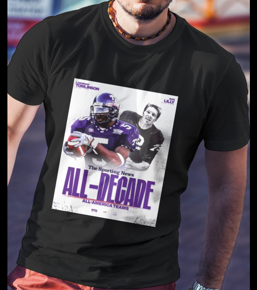 TCU Sporting News All Decade All America Teams LaDainian Tomlinson Bob Lilly T-Shirt