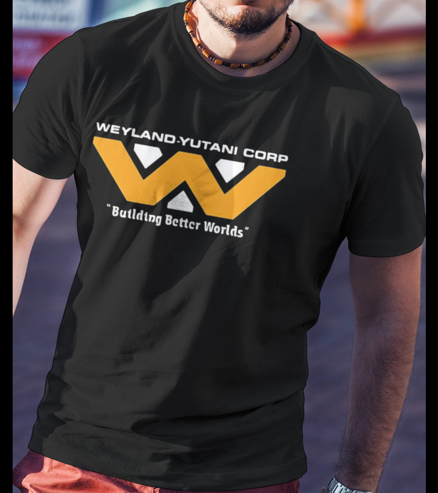Weyland Yutani Corp Building Better Worlds T-Shirt