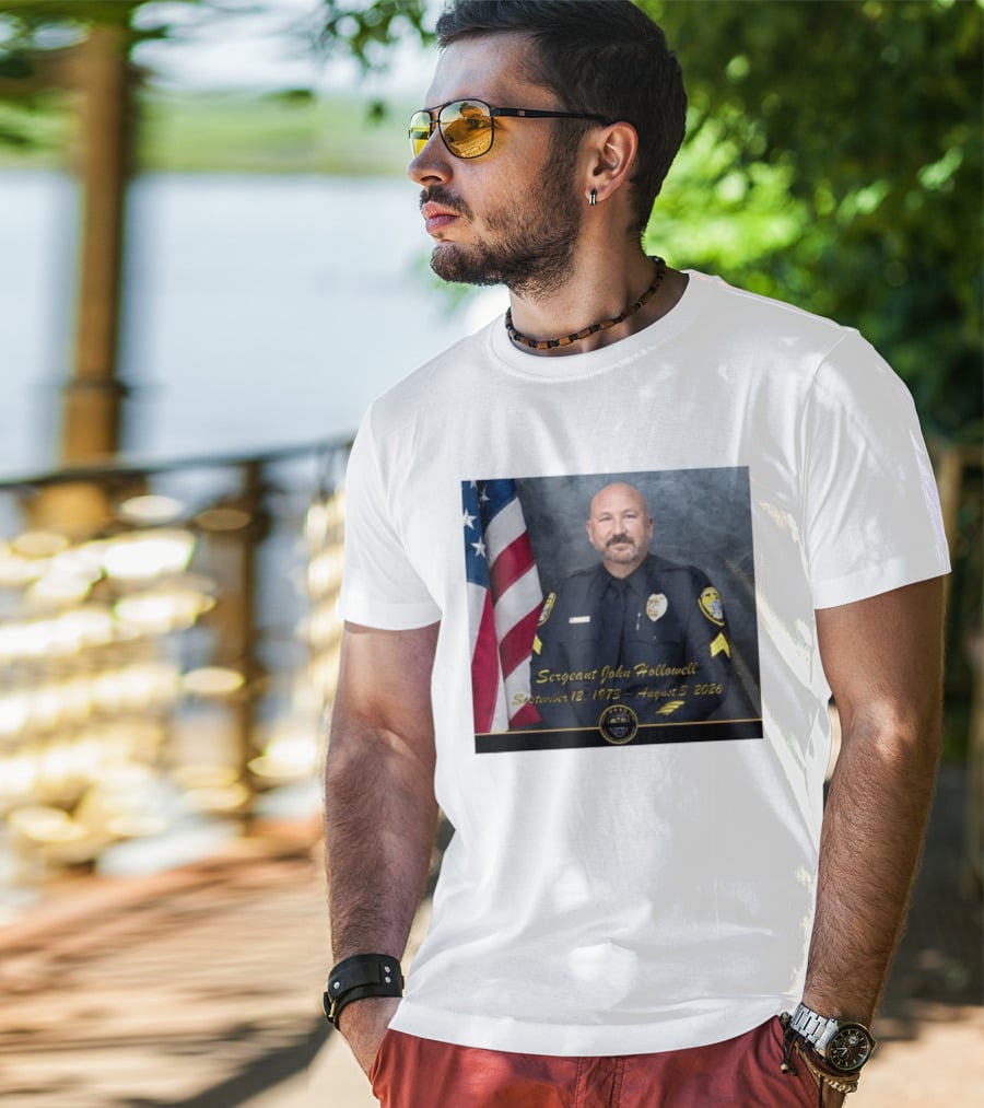 Sergeant John Hollowell September 12 1973 August 3 2026 Memorial USA Flag Police T-Shirt