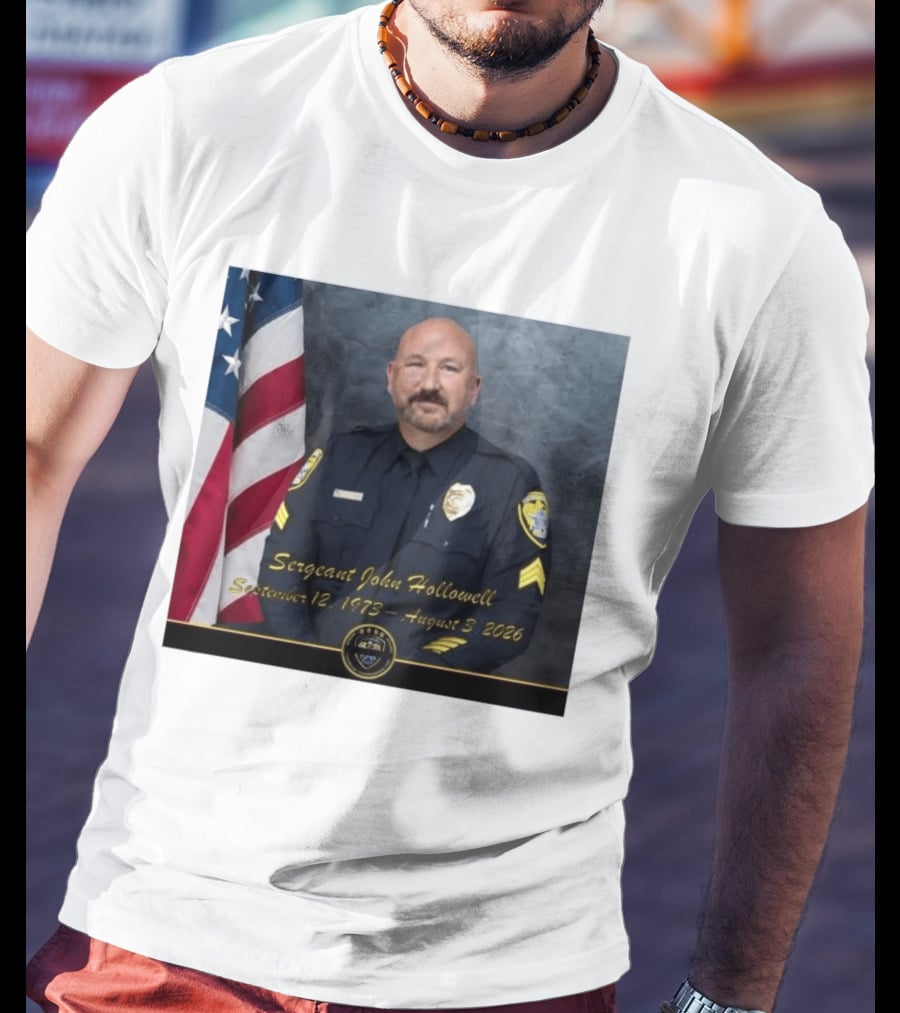 Sergeant John Hollowell September 12 1973 August 3 2026 Memorial USA Flag Police T-Shirt