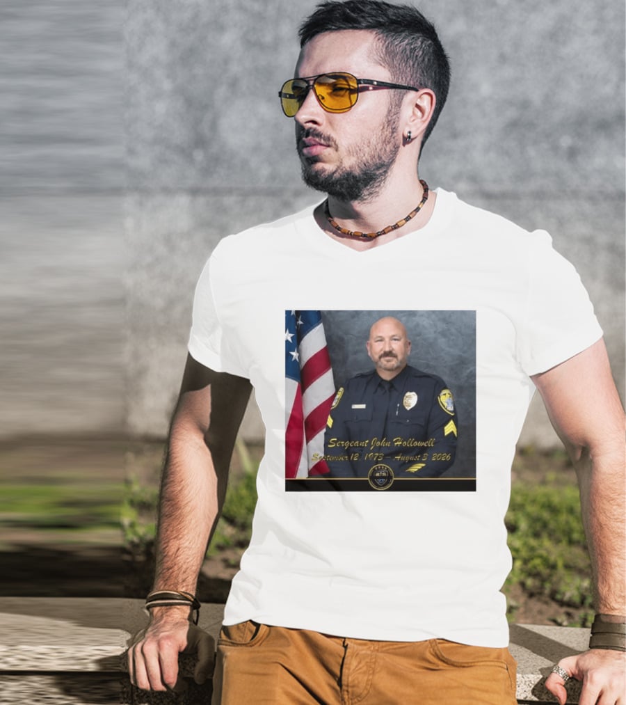 Sergeant John Hollowell September 12 1973 August 3 2026 Memorial USA Flag Police T-Shirt