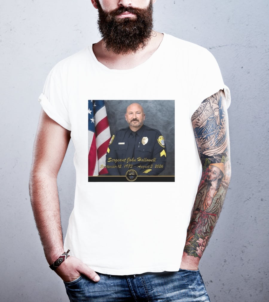 Sergeant John Hollowell September 12 1973 August 3 2026 Memorial USA Flag Police T-Shirt