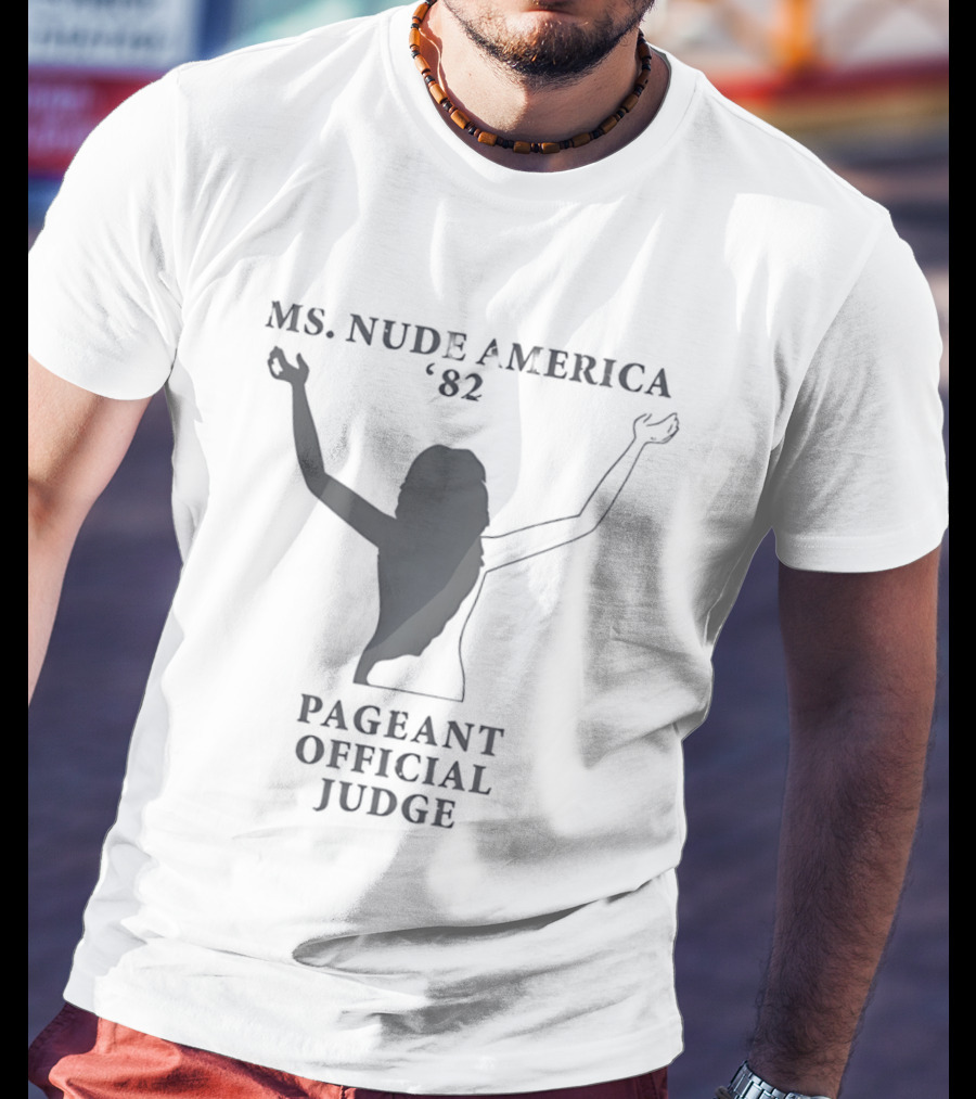 Ms Nude America '82 Pageant Official Judge T-Shirt