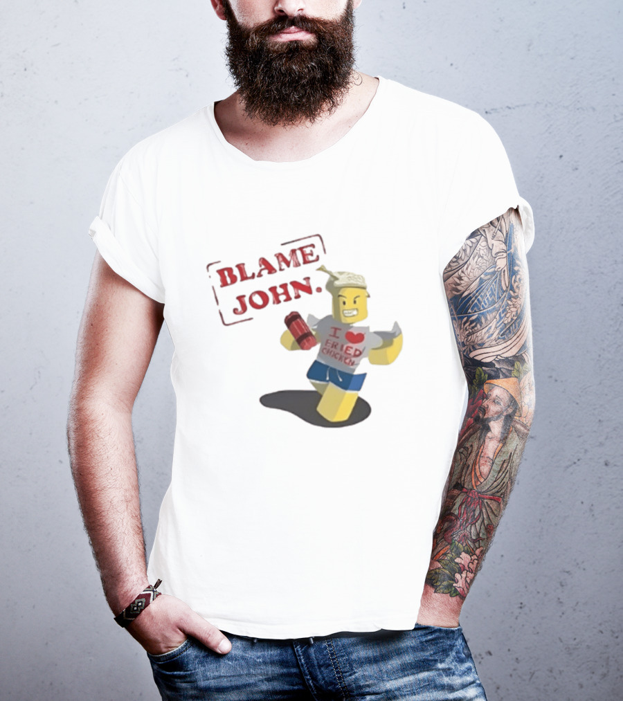 Blame John I Love Fried Chicken Classic Shedletsky Roblox T-Shirt