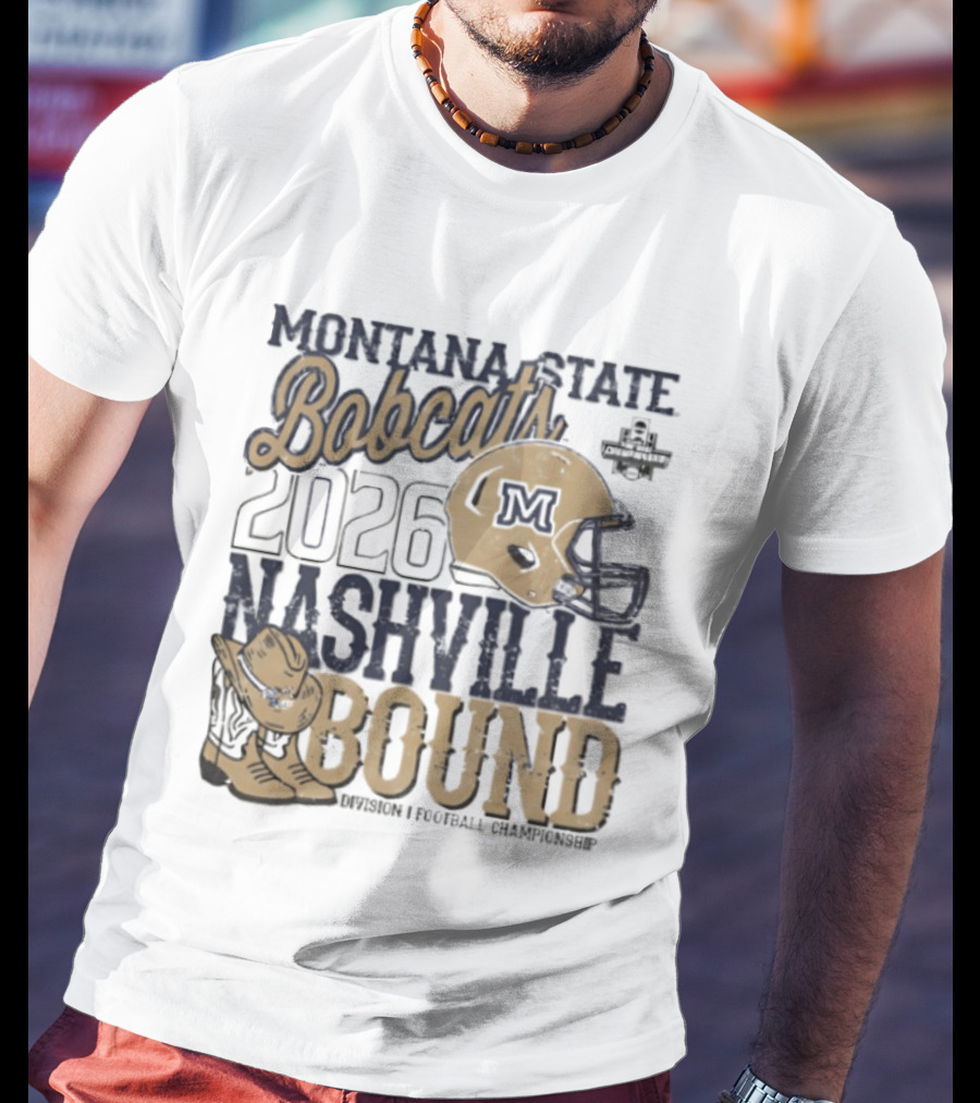 Montana State Bobcats 2026 Nashville Bound Helmet Boots NCAA Football Championship T-Shirt
