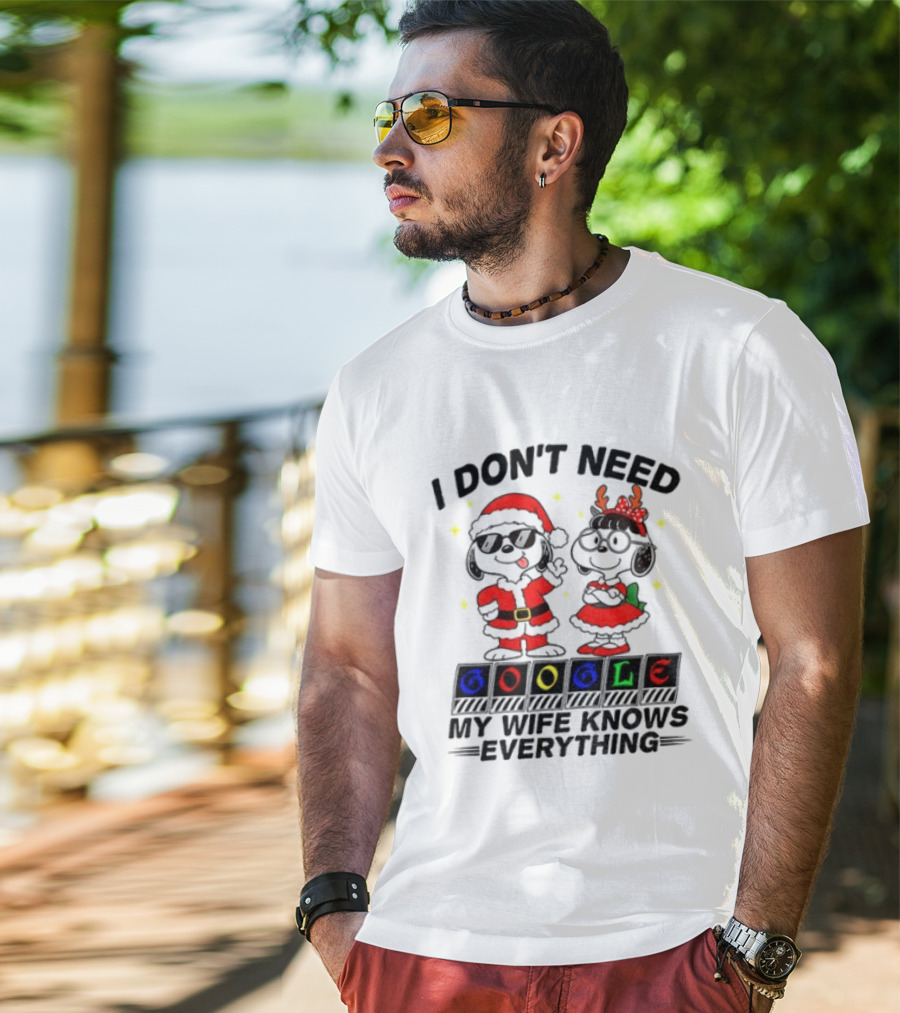 I Don't Need Google My Wife Knows Everything Christmas Snoopy Holiday T-Shirt