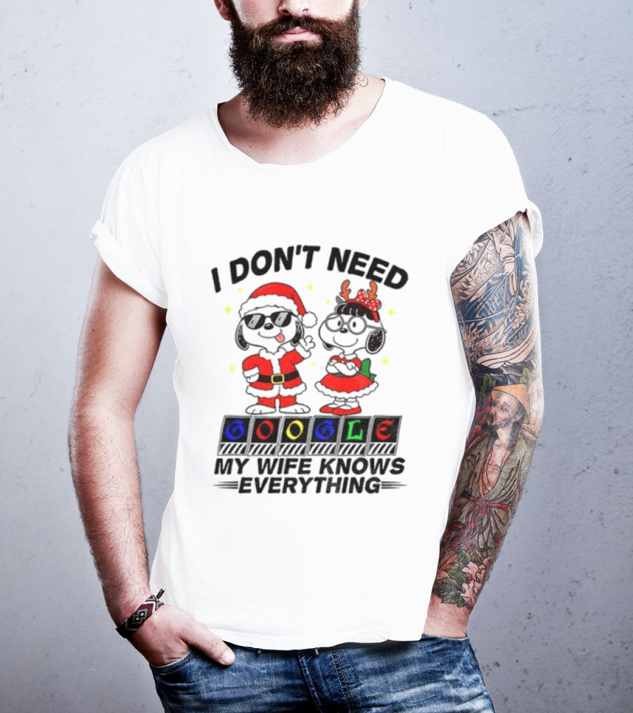 I Don't Need Google My Wife Knows Everything Christmas Snoopy Holiday T-Shirt