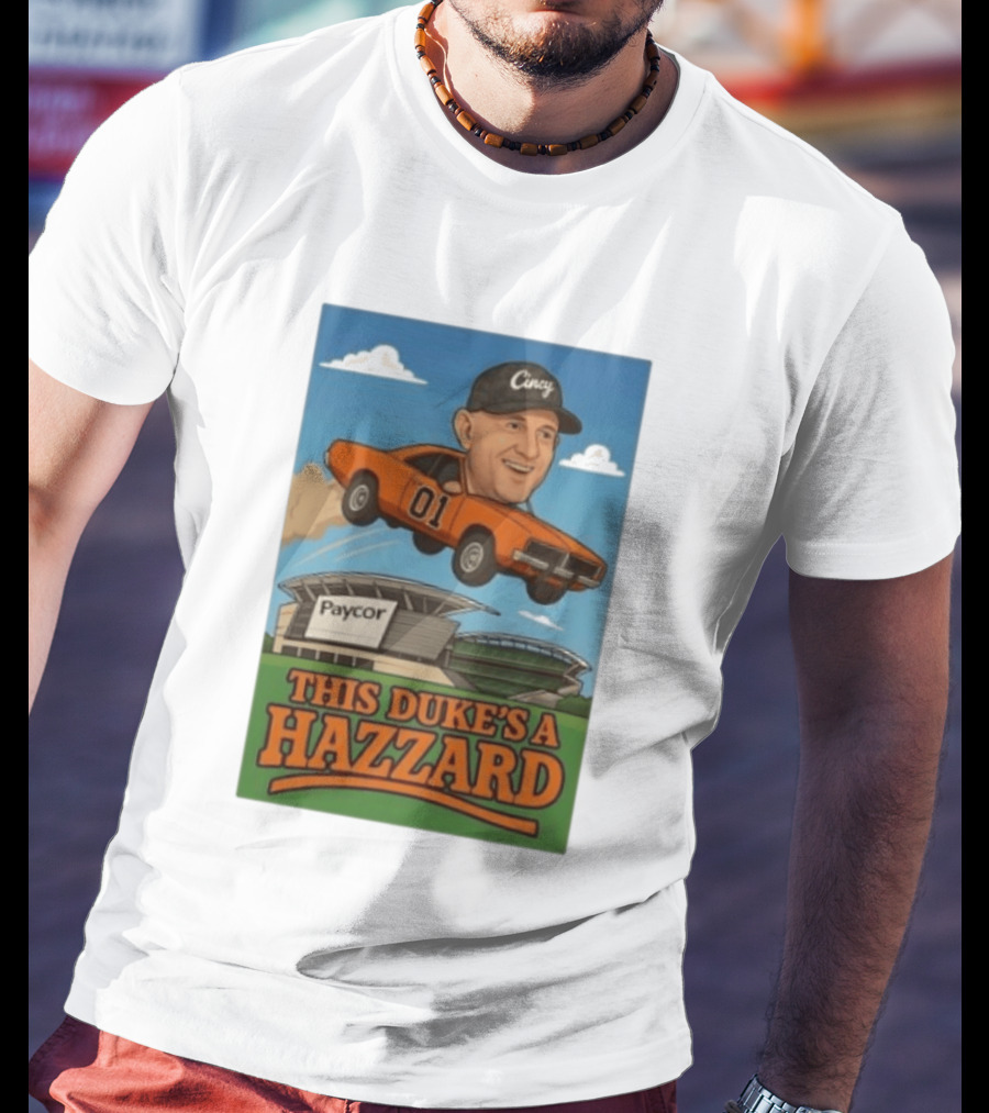 Cincy Car 01 Jumping Paycor Stadium This Duke's A Hazzard T-Shirt
