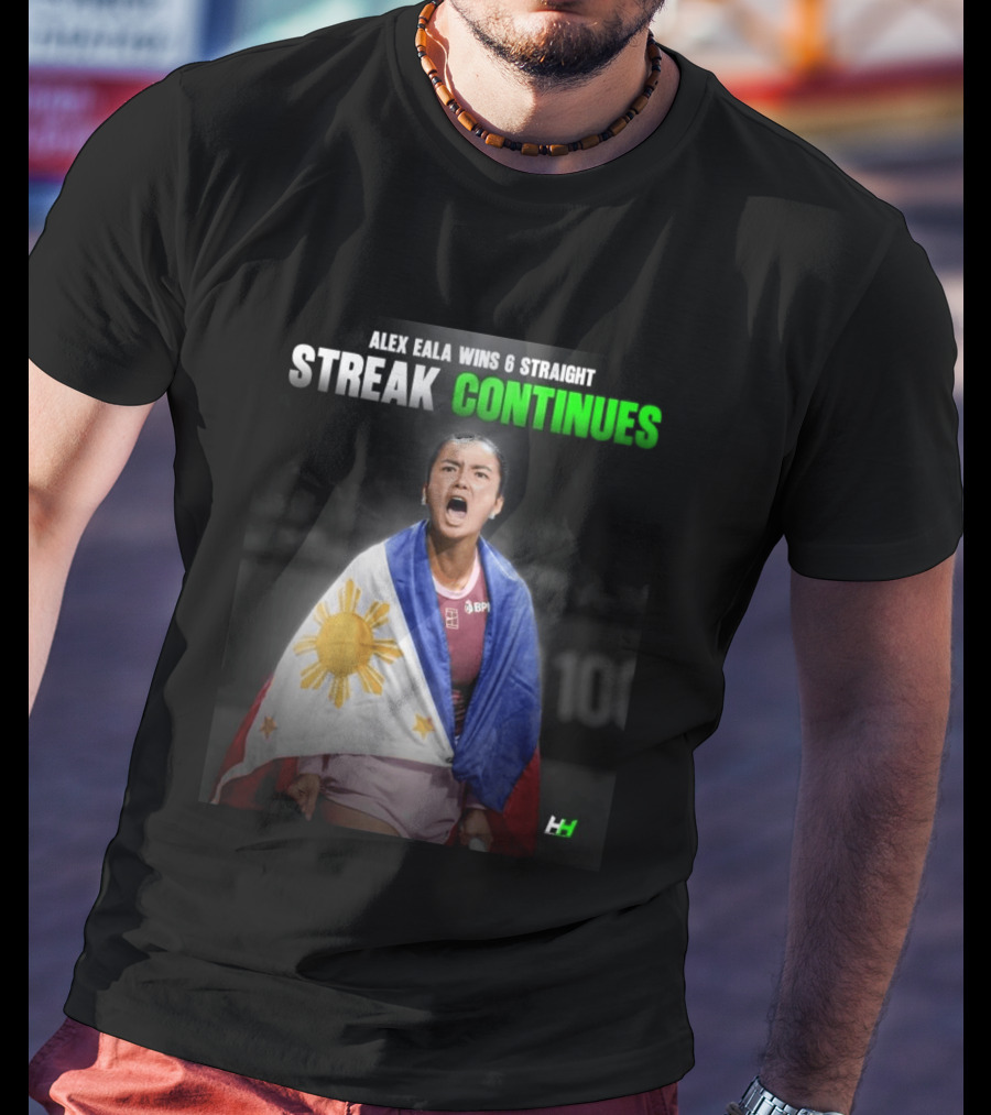 Alex Eala Wins 6 Straight Streak Continues Philippine Flag Tennis Victory T-Shirt