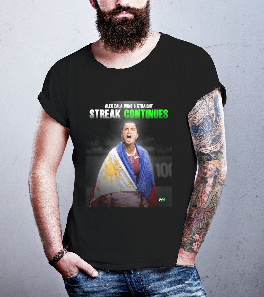 Alex Eala Wins 6 Straight Streak Continues Philippine Flag Tennis Victory T-Shirt