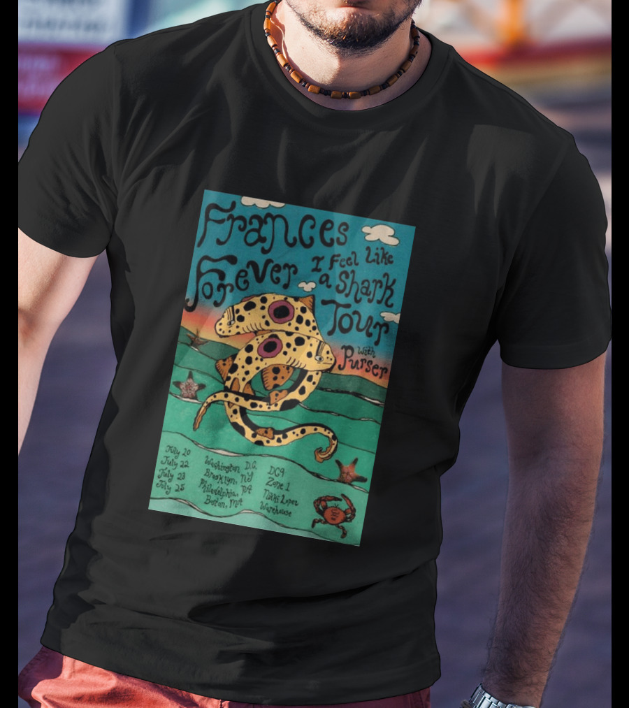 Frances Forever I Feel Like A Shark Tour 2026 Washington DC Brooklyn Philadelphia Boston Purser T-Shirt