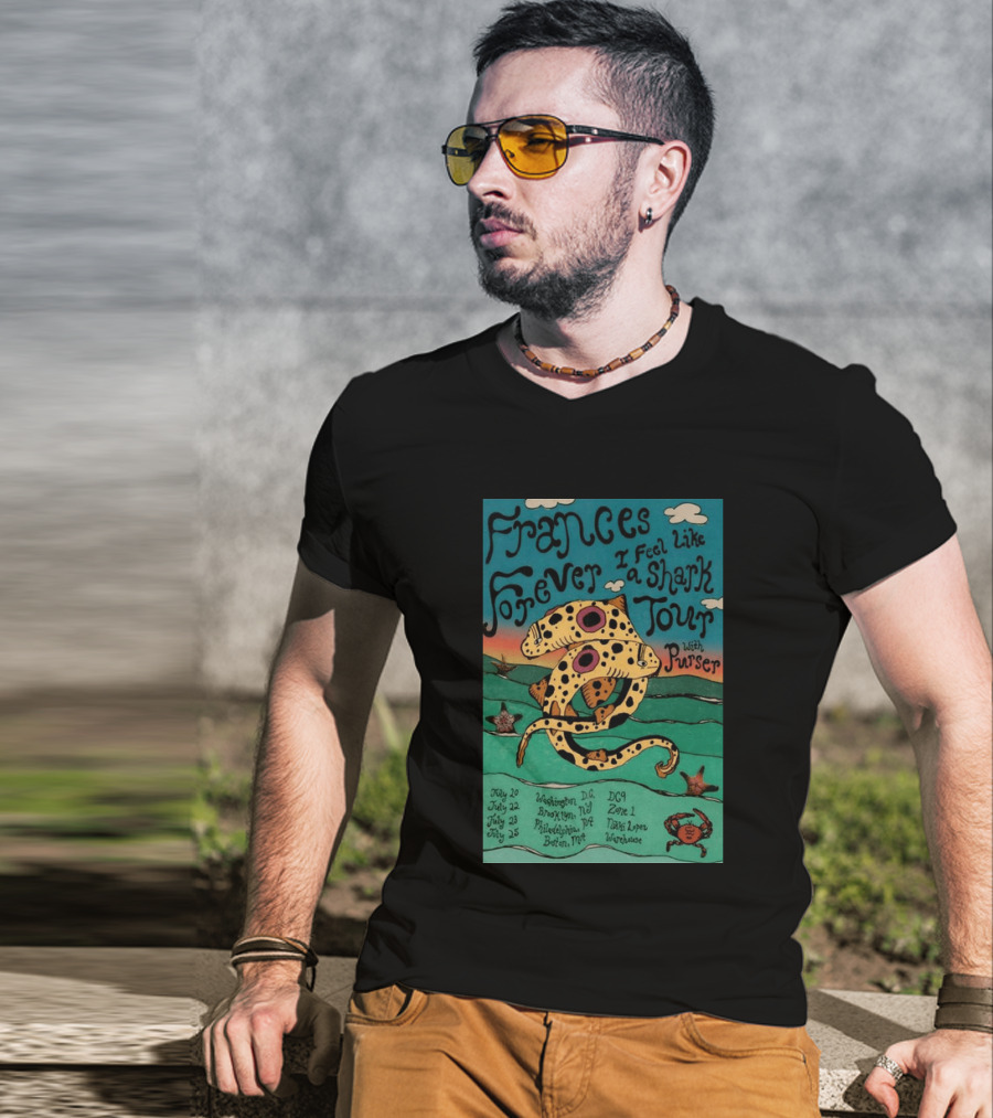 Frances Forever I Feel Like A Shark Tour 2026 Washington DC Brooklyn Philadelphia Boston Purser T-Shirt