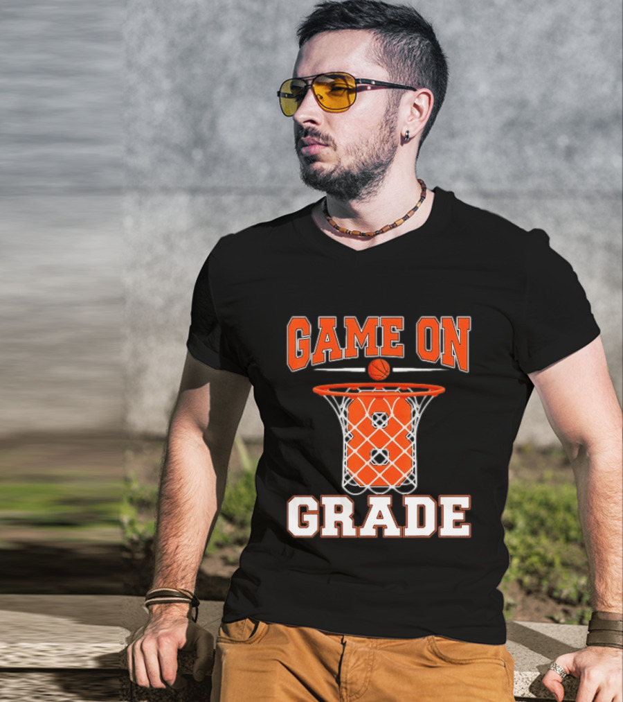 Game On 8th Grade Basketball Back To School T-Shirt