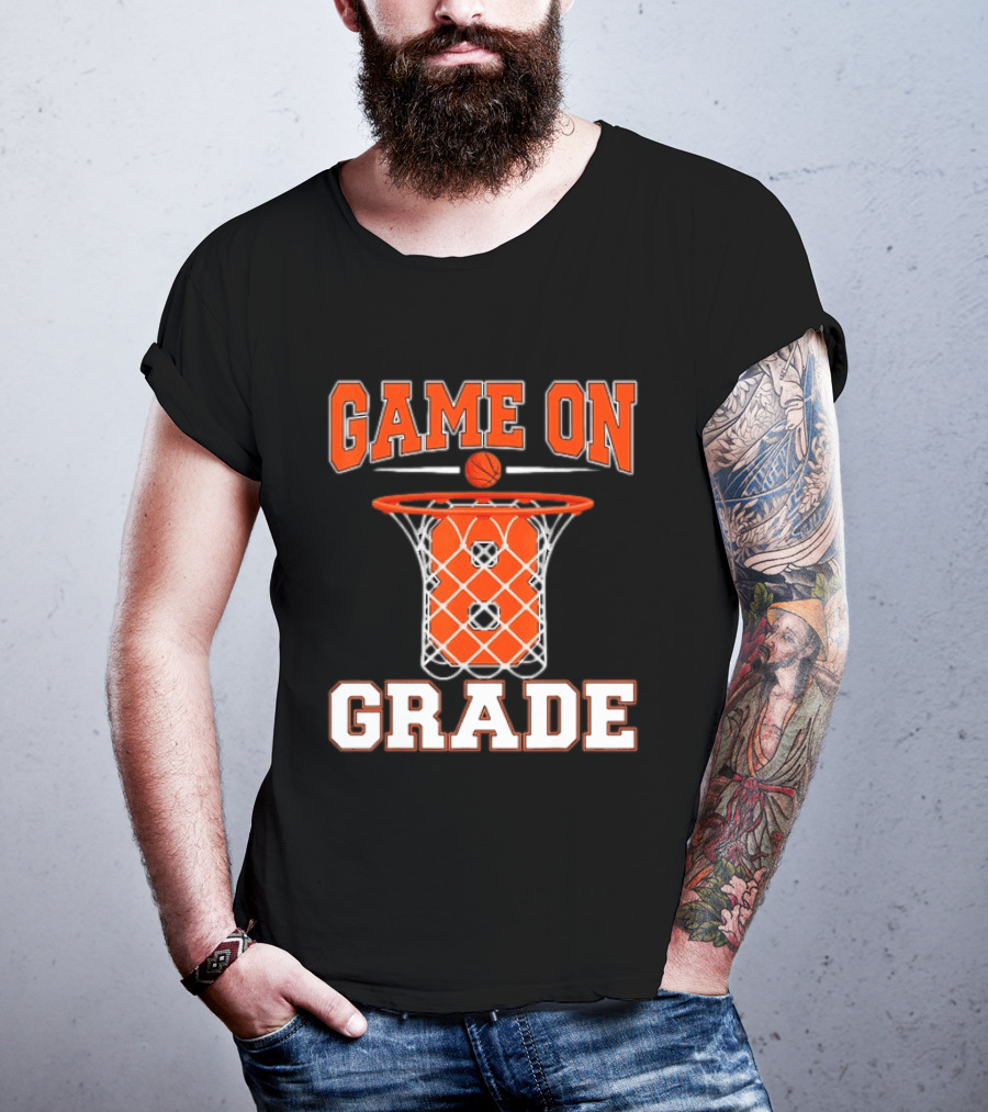 Game On 8th Grade Basketball Back To School T-Shirt